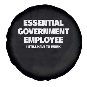 Essential Government Employee Spare Tire Cover Government Shutdown TS10 Print Your Wear