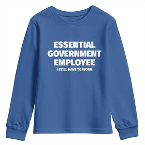 Essential Government Employee Youth Sweatshirt Government Shutdown TS10 Royal Blue Print Your Wear