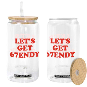 Let's Get Sendy 67 Glass Can Funny 6 7 Six Seven 6 7endy Meme TS10 Print Your Wear