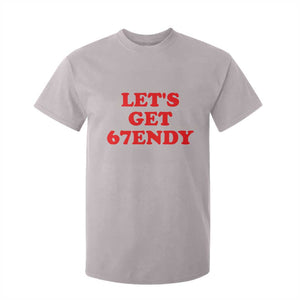Let's Get Sendy 67 T Shirt For Kid Funny 6 7 Six Seven 6 7endy Meme TS10 Ice Gray Print Your Wear