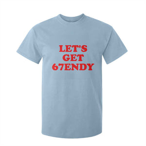 Let's Get Sendy 67 T Shirt For Kid Funny 6 7 Six Seven 6 7endy Meme TS10 Light Blue Print Your Wear