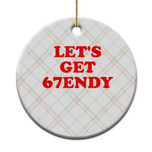 Let's Get Sendy 67 Ceramic Ornament Funny 6 7 Six Seven 6 7endy Meme TS10 1pc Christmas Plaid Print Your Wear