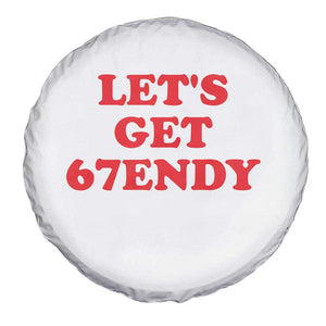 Let's Get Sendy 67 Spare Tire Cover Funny 6 7 Six Seven 6 7endy Meme TS10 Print Your Wear