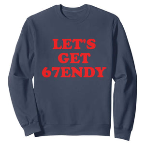 Let's Get Sendy 67 Sweatshirt Funny 6 7 Six Seven 6 7endy Meme TS10 Navy Print Your Wear