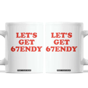 Let's Get Sendy 67 Coffee Mug Funny 6 7 Six Seven 6 7endy Meme TS10 White Print Your Wear