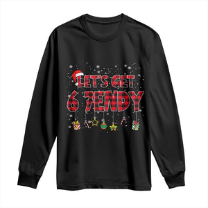 Six Seven Christmas Long Sleeve Shirt Let's get Sendy 7endy Funny 67 6 7 Meme Gen Alpha Slang TS10 Black Print Your Wear