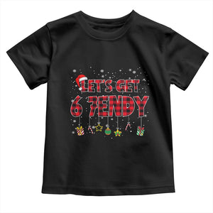 Six Seven Christmas Toddler T Shirt Let's get Sendy 7endy Funny 67 6 7 Meme Gen Alpha Slang TS10 Black Print Your Wear