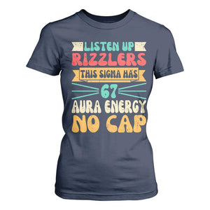 Listen Up Rizzlers This Sigma Has 67 Aura Energy Six Seven T Shirt For Women TS10 Navy Print Your Wear