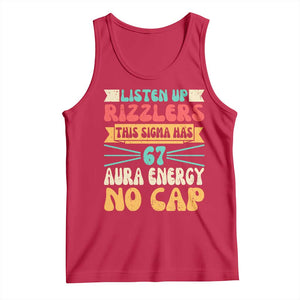 Listen Up Rizzlers This Sigma Has 67 Aura Energy Six Seven Tank Top TS10 Red Print Your Wear