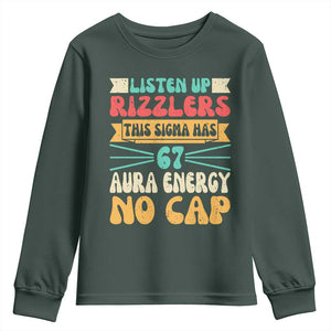 Listen Up Rizzlers This Sigma Has 67 Aura Energy Six Seven Youth Sweatshirt TS10 Dark Forest Green Print Your Wear