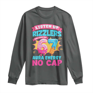 Listen Up Rizzlers This Sigma Has 67 Aura Energy Six Seven Long Sleeve Shirt Baseball Drip Number 67 TS10 Dark Heather Print Your Wear