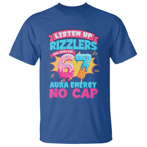 Listen Up Rizzlers This Sigma Has 67 Aura Energy Six Seven T Shirt Baseball Drip Number 67 TS10 Royal Blue Print Your Wear