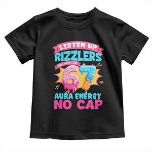 Listen Up Rizzlers This Sigma Has 67 Aura Energy Six Seven Toddler T Shirt Baseball Drip Number 67 TS10 Black Print Your Wear