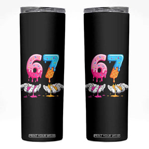 Funny 67 Six Seven Ice Cream Drip Skinny Tumbler Cool Meme 6 7 Funny Number Couple Matching Costume TS10 Black Print Your Wear