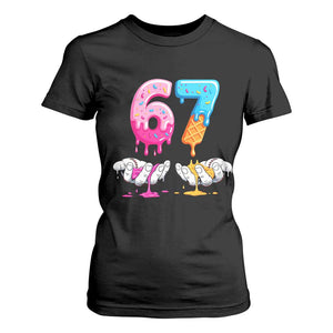 Funny 67 Six Seven Ice Cream Drip T Shirt For Women Cool Meme 6 7 Funny Number Couple Matching Costume TS10 Black Print Your Wear