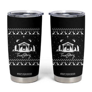 Nativity Scene Christmas Tumbler Cup Christian True Story Jesus Birth Ugly Xmas TS10 Black Print Your Wear