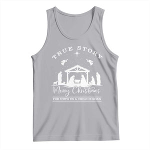 True Story Merry Christmas Tank Top Christian Xmas True Story Jesus Birth TS10 Athletic Heather Print Your Wear