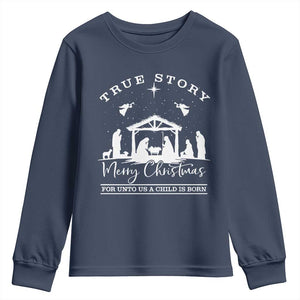 True Story Merry Christmas Youth Sweatshirt Christian Xmas True Story Jesus Birth TS10 Navy Print Your Wear