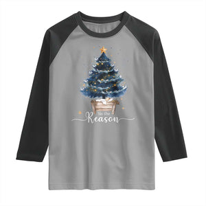 Nativity Scene Raglan Shirt Jesus Reason Tis The Season Christian Christmas Tree TS10 Sport Gray Black Print Your Wear