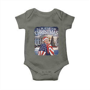 Funny Christmas Trump Baby Onesie Ill Be Home For Christmas 2024 White House Daddy's Home TS10 Military Green Print Your Wear