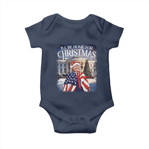Funny Christmas Trump Baby Onesie Ill Be Home For Christmas 2024 White House Daddy's Home TS10 Navy Print Your Wear