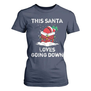 Christmas Santa T Shirt For Women Funny This Santa Loves Going Down TS10 Navy Print Your Wear