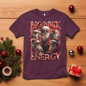 Christmas Santa T Shirt Big Nick Energy Bootleg Rap Tee TS10 Maroon Print Your Wear