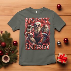 Christmas Santa T Shirt Big Nick Energy Bootleg Rap Tee TS10 Military Green Print Your Wear