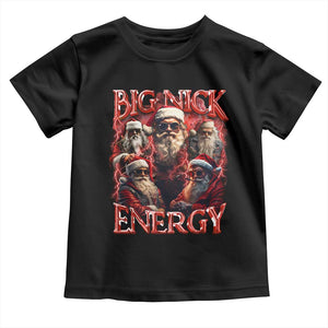Christmas Santa Toddler T Shirt Big Nick Energy Bootleg Rap Tee TS10 Black Print Your Wear
