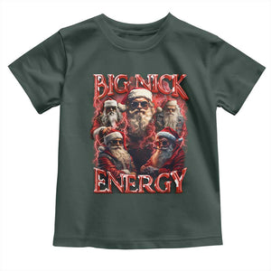Christmas Santa Toddler T Shirt Big Nick Energy Bootleg Rap Tee TS10 Dark Forest Green Print Your Wear