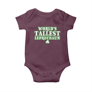 Funny St. Patrick's Day Baby Onesie Saint Irish Pats Sarcastic World's Tallest Leprechaun TS10 Maroon Print Your Wear