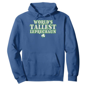 Funny St. Patrick's Day Hoodie Saint Irish Pats Sarcastic World's Tallest Leprechaun TS10 Royal Blue Print Your Wear