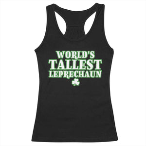 Funny St. Patrick's Day Racerback Tank Top Saint Irish Pats Sarcastic World's Tallest Leprechaun TS10 Black Print Your Wear