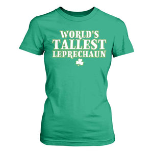 Funny St. Patrick's Day T Shirt For Women Saint Irish Pats Sarcastic World's Tallest Leprechaun TS10 Irish Green Print Your Wear