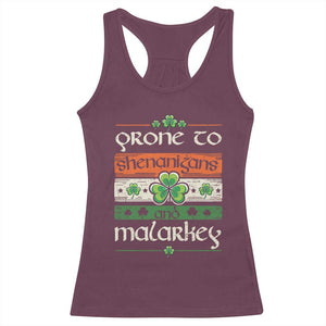 St. Patrick's Day Prone to Shenanigans and Malarkey Racerback Tank Top Funny St Patrick's Day Lucky Shamrock Irish TS10 Maroon Print Your Wear