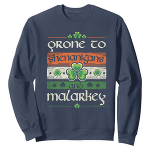 St. Patrick's Day Prone to Shenanigans and Malarkey Sweatshirt Funny St Patrick's Day Lucky Shamrock Irish TS10 Navy Print Your Wear