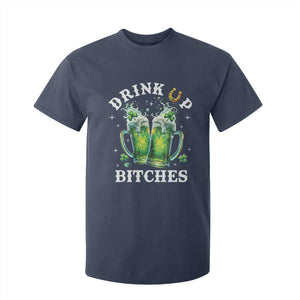 Drink Up Bitches Funny St Patricks Day T Shirt For Kid Irish Beer Lovers TS10 Navy Print Your Wear