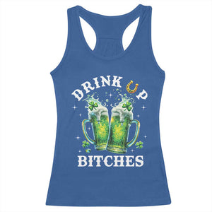 Drink Up Bitches Funny St Patricks Day Racerback Tank Top Irish Beer Lovers TS10 Royal Blue Print Your Wear