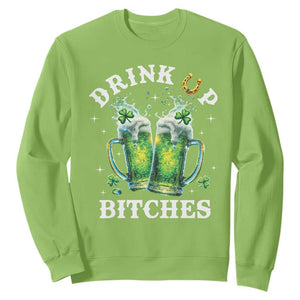 Drink Up Bitches Funny St Patricks Day Sweatshirt Irish Beer Lovers TS10 Lime Print Your Wear