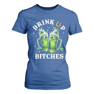 Drink Up Bitches Funny St Patricks Day T Shirt For Women Irish Beer Lovers TS10 Royal Blue Print Your Wear