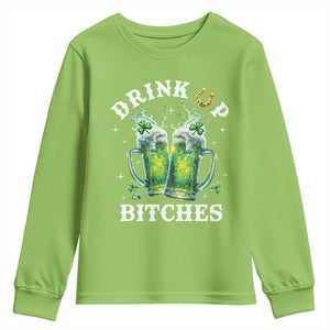 Drink Up Bitches Funny St Patricks Day Youth Sweatshirt Irish Beer Lovers TS10 Lime Print Your Wear