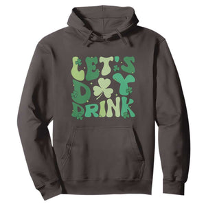 St. Patrick's Day Irish Pub Hoodie Let's Day Drink TS10 Dark Chocolate Print Your Wear