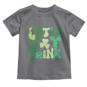 St. Patrick's Day Irish Pub Toddler T Shirt Let's Day Drink TS10 Charcoal Print Your Wear