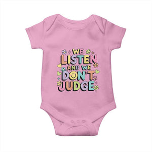 We Listen and We Dont Judge Baby Onesie Funny Social Media Influencer TS10 Light Pink Print Your Wear