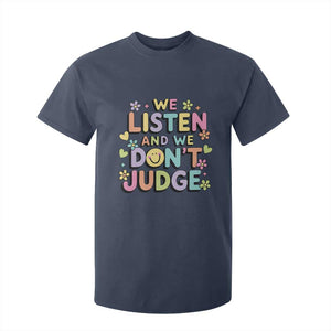 We Listen and We Dont Judge T Shirt For Kid Funny Social Media Influencer TS10 Navy Print Your Wear