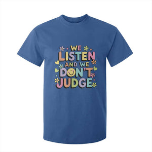 We Listen and We Dont Judge T Shirt For Kid Funny Social Media Influencer TS10 Royal Blue Print Your Wear