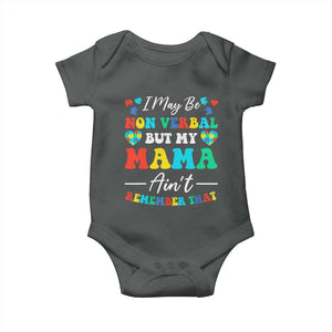 Autism Mom Baby Onesie I May Be Non Verbal But My Mama Ain't Remember That TS10 Dark Heather Print Your Wear