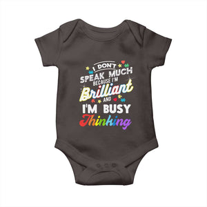 Autism Awareness Baby Onesie I Dont Speak Much Brilliant ASD Autistic Pride TS10 Dark Chocolate Print Your Wear
