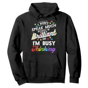 Autism Awareness Hoodie I Dont Speak Much Brilliant ASD Autistic Pride TS10 Black Print Your Wear