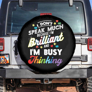 Autism Awareness Spare Tire Cover I Dont Speak Much Brilliant ASD Autistic Pride TS10 No hole Black Print Your Wear